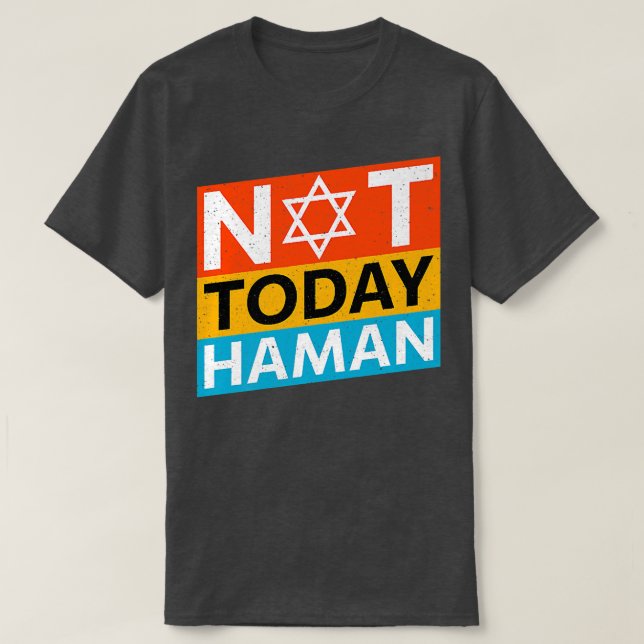 Camiseta Feliz Ideia De Figurino De Purim Não Hoje Haman Je (Frente do Design)