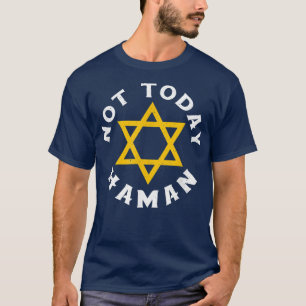Camiseta Feliz Ideia De Figurino De Purim Não Hoje Haman Je