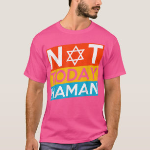 Camiseta Feliz Ideia De Figurino De Purim Não Hoje Haman Je