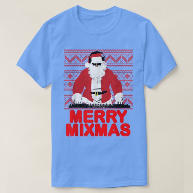 Camiseta Feliz Mimas ao DJ Papais noeis Pai Natal engraçado (Frente do Design)