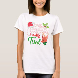 Camiseta Feliz Natal Caros Papais noeis Que Eu Tentei