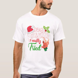 Camiseta Feliz Natal Caros Papais noeis Que Eu Tentei