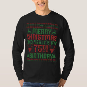 Camiseta Feliz Natal e Sim É o meu 75º presente de aniversá