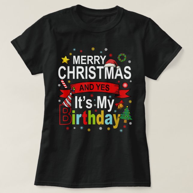 Camiseta Feliz Natal e Sim, é o meu presente de aniversário (Frente do Design)