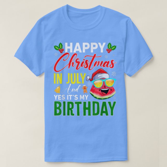 Camiseta Feliz Natal Em Julho E Sim É O Meu Aniversário (Frente do Design)