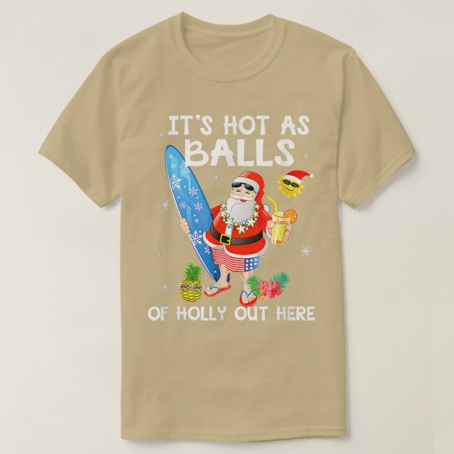 Camiseta Feliz Natal Em Julho Quente Como Papais noeis De B (Frente do Design)