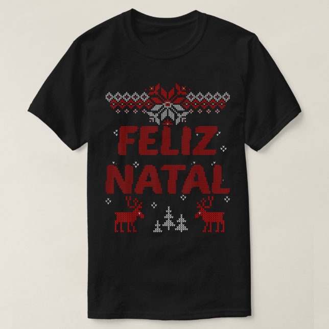 Camiseta Feliz Natal Português Feliz Natal Feliz Ideia de P (Frente do Design)