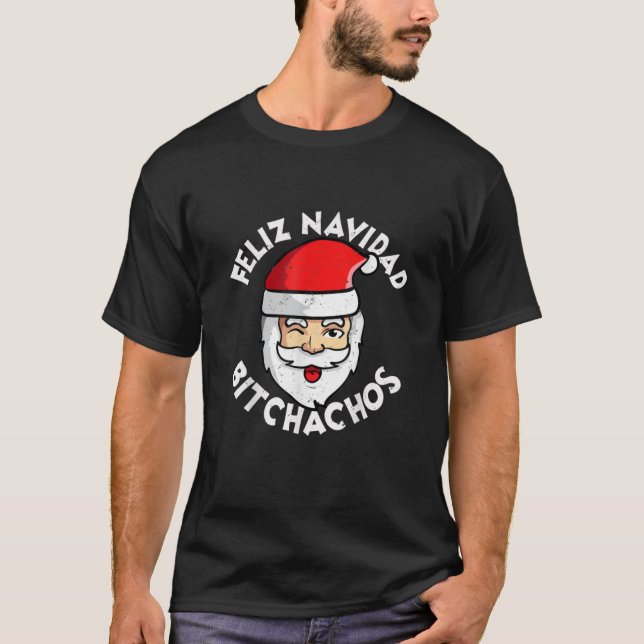 Camiseta FELIZ NAVIDAD BITCHACHOS - Camisa-T essencial (Frente)