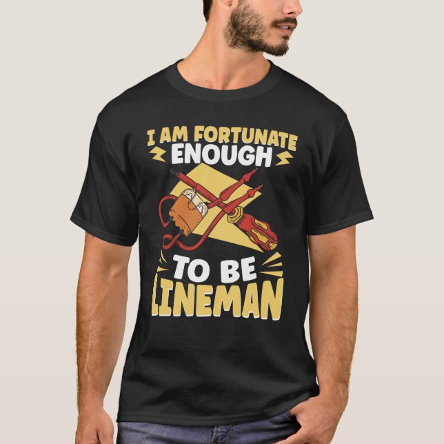 Camiseta Feliz o suficiente para ser Lineman Lineworker Ele (Frente)