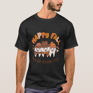 Camiseta Feliz Outono Escove Todos Eles Dentista Dentes Dia