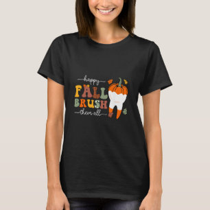 Camiseta Feliz Outono Escove Todos Eles Equipe Odontológica