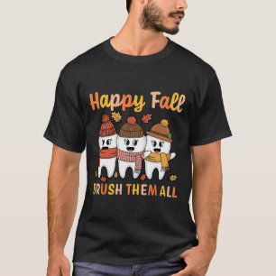 Camiseta Feliz Outono Escove Todos os Dentes de Ação de Gra