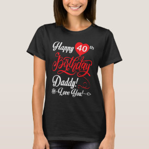 Camiseta Feliz Pai Papa Pai 40 Anos