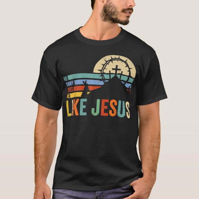 Camiseta Feliz Páscoa Nenhum Coelho Me Ama Como Jesus Vinta (Frente)