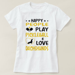 Camiseta Feliz Pessoas Joga Pickleball e ama Dachshances: