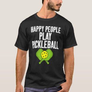 Camiseta Feliz Pessoas Joga Pickleball Sarcástico para Unis