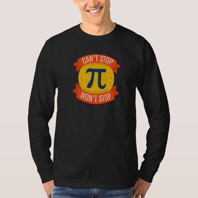 Camiseta Feliz Pi Day Não Pode Parar Pi Engraçado 3 14 Ciên (Frente)