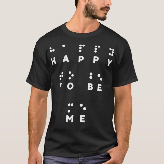 Camiseta Feliz por ser eu em Braille Tshirt Braille Reader  (Frente)