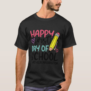 Camiseta Feliz Primeiro Dia da Escola do Diretor de Cuidado