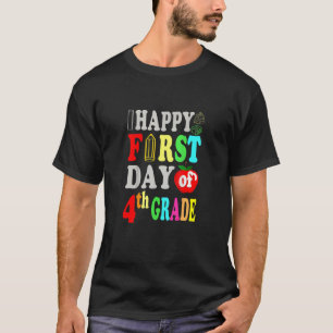 Camiseta Feliz Primeiro Dia da Quota Estudante Do 4º Ano
