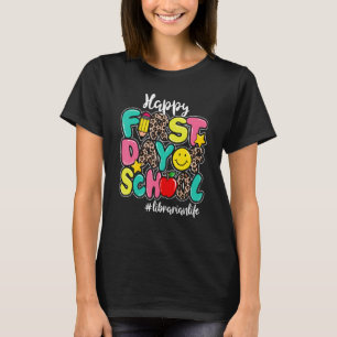 Camiseta Feliz Primeiro Dia Da Vida Da Bibliotecária Escola