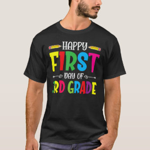 Camiseta Feliz Primeiro Dia De 3º Ano Professor Alunos