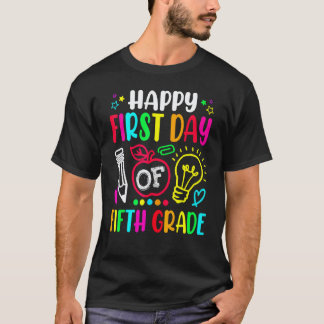 Camiseta Feliz Primeiro Dia De 5º Ano Professores Alunos Cr