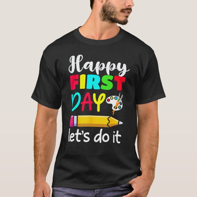 Camiseta Feliz Primeiro Dia De Aula Bem-vindo De Volta à Es (Frente)