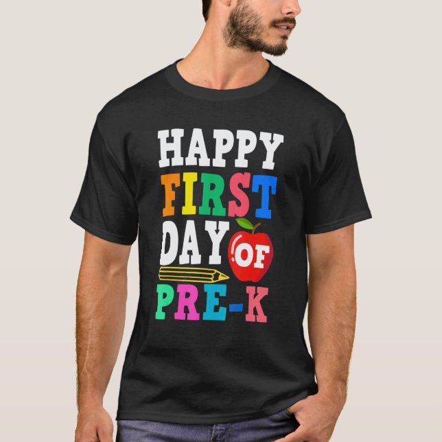 Camiseta Feliz Primeiro Dia De Pré K De Volta às Aulas Prof (Frente)