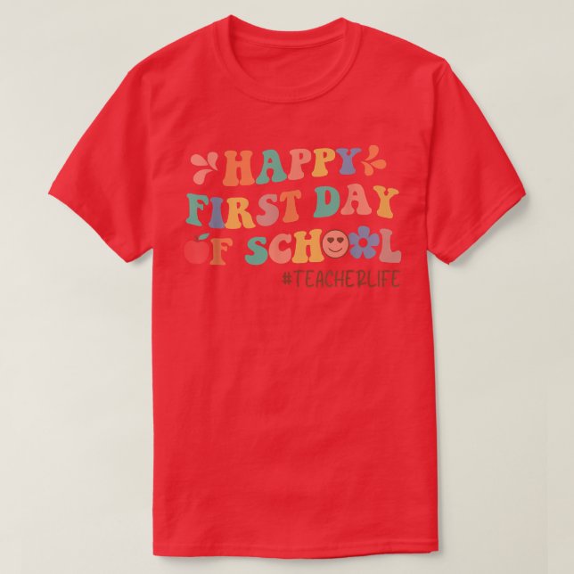 Camiseta Feliz Primeiro Dia De Professora (Frente do Design)