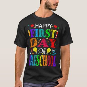 Camiseta Feliz Primeiro Dia de Professores Da Pré-Escola
