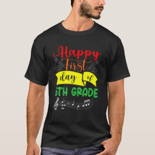 Camiseta Feliz Primeiro Dia De Professores De Música Do 6