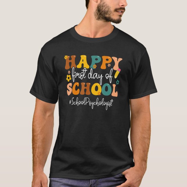 Camiseta Feliz Primeiro Dia de Psicólogo Escolar De Volta (Frente)