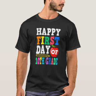 Camiseta Feliz Primeiro Dia Do 10º Ano Professor Aluno