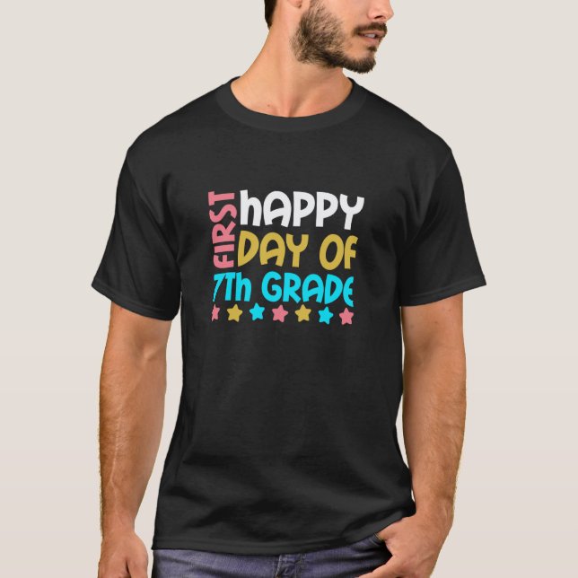 Camiseta Feliz Primeiro Dia Do 7º Ano Professoras De Volta (Frente)
