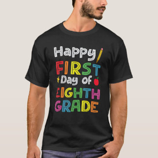 Camiseta Feliz Primeiro Dia Do Oitavo Ano Volta às Aulas Ch