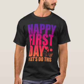 Camiseta Feliz Primeiro Dia Do Vamos Escolar Faz Esta Rua D
