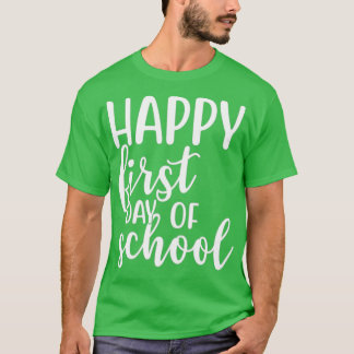 Camiseta Feliz primeiro dia se for escola
