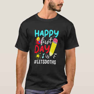 Camiseta Feliz Primeiro Dia Vamos Fazer Isso Bem-vindo De V
