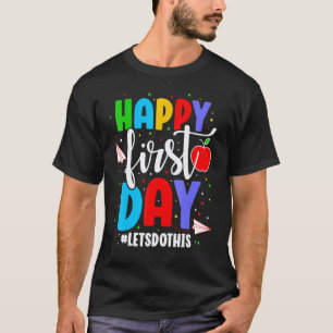 Camiseta Feliz Primeiro Dia Vamos Fazer Isso Hashtag Volta 