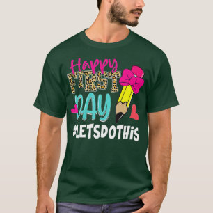 Camiseta Feliz Primeiro Dia Vamos Fazer Isto Bem-Vindo De V