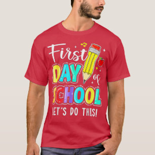 Camiseta Feliz Primeiro Dia Vamos Fazer Isto Bem-Vindo De V