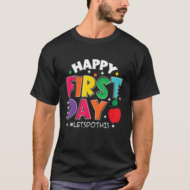 Camiseta Feliz Primeiro Dia Vamos Fazer Isto Bem-Vindo De V (Frente)