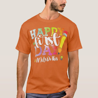 Camiseta Feliz Primeiro Dia Vamos Fazer Isto Bem-Vindo De V