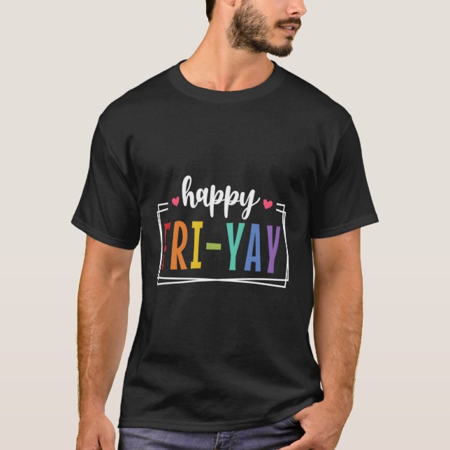 Camiseta Feliz Professor de Diversão Sexta-Feira de Sexta-F (Frente)