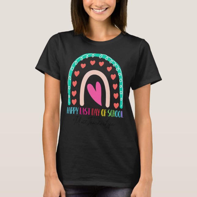 Camiseta Feliz Professor de Matemática no Arco-Íris do Últi (Frente)