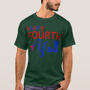 Camiseta Feliz quarto Y todos julho 4 ano feriado sul Sayin