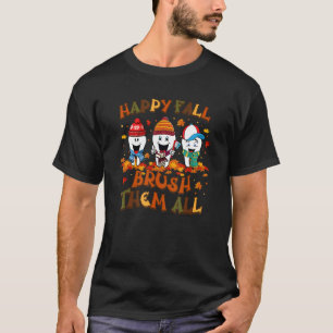 Camiseta Feliz Queda Escove Todos, Dentista Dente Feliz Açã