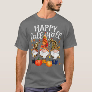 Camiseta Feliz Queda Vocês Todos Bombeiros Gnomos Querem Ob