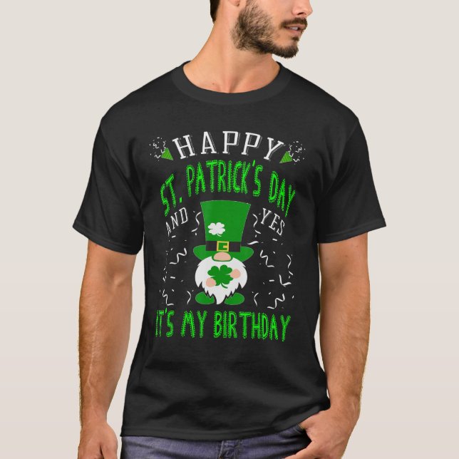 Camiseta Feliz Rua, dia de Patrick e sim, é meu aniversário (Frente)